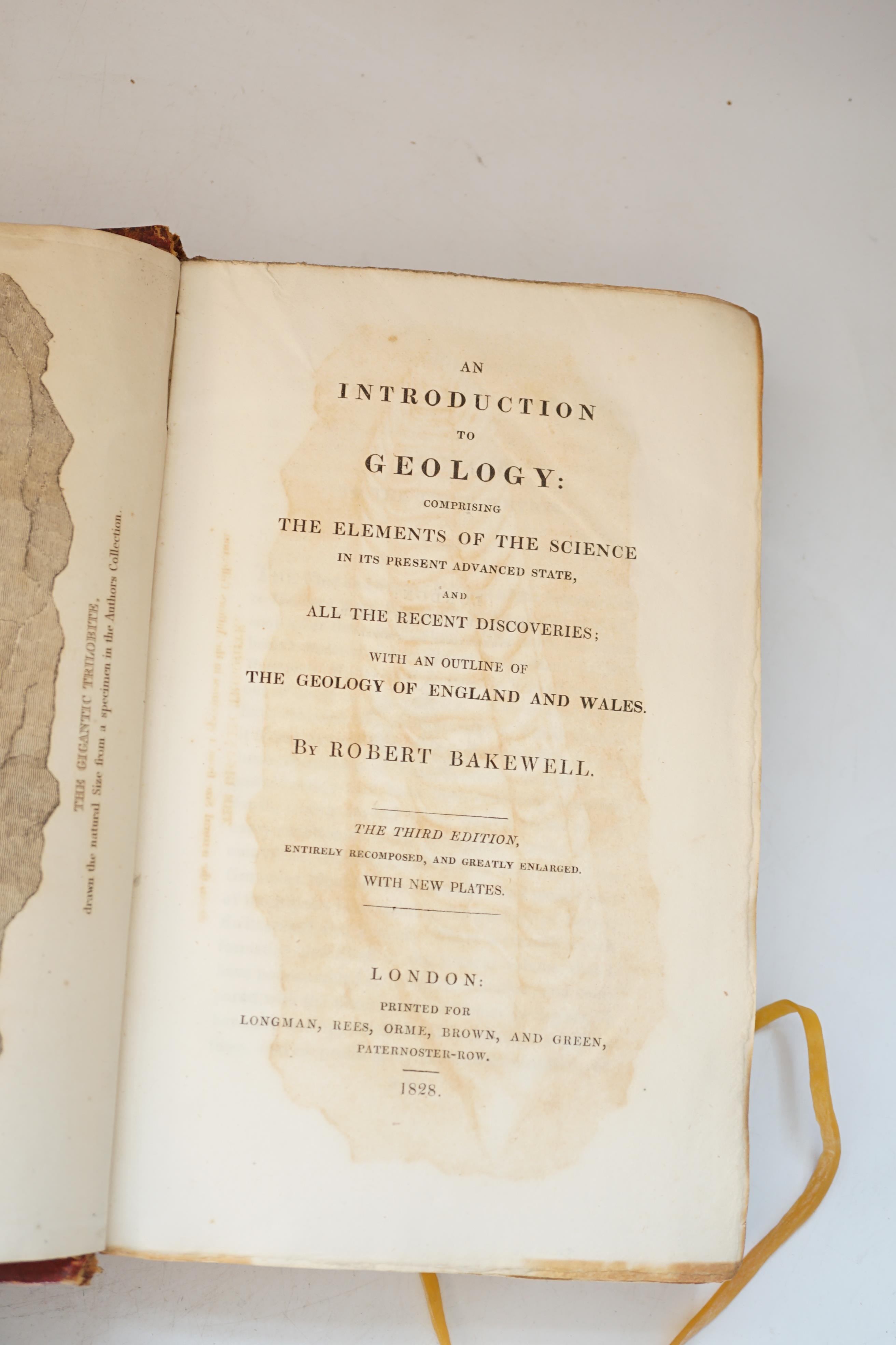 Bakewell, Robert - An Introduction to Geology, Illustrative of the General Structure of the Earth; Comprising the Elements of the Science, and an Outline of the Geology and Mineral Geography of England, 1st edition, 8vo,